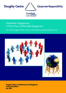 Stakeholder Engagement: A Road Map to Meaningful Engagement #2 in the Doughty Centre ‘How to do Corporate Responsibility’ Series  Doughty Centre, Cranfield School of Management