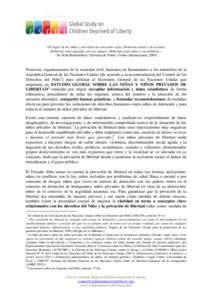 «El lugar de los niños y las niñas no está entre rejas. Deberían asistir a la escuela. Deberían estar jugando con sus amigos. Deberían estar junto a sus familias.» - No Kids Behind Bars! (Defensa de Niñas y Niñ