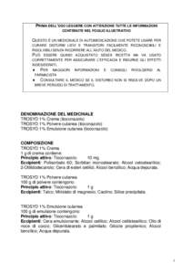 PRIMA DELL’USO LEGGERE CON ATTENZIONE TUTTE LE INFORMAZIONI CONTENUTE NEL FOGLIO ILLUSTRATIVO QUESTO È UN MEDICINALE DI AUTOMEDICAZIONE CHE POTETE USARE PER CURARE DISTURBI LIEVI E TRANSITORI FACILMENTE RICONOSCIBILI 