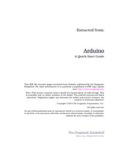 Extracted from:  Arduino A Quick-Start Guide  This PDF file contains pages extracted from Arduino, published by the Pragmatic
