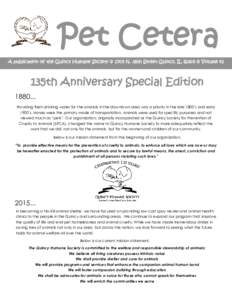 Pet Cetera A publication of the Quincy Humane Society c 1705 N. 36th Street Quincy, ILc Volume 42 135th Anniversary Special EditionProviding fresh drinking water for the animals in the downtown area was a