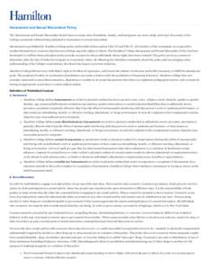 Harassment and Sexual Misconduct Policy The Harassment and Sexual Misconduct Board exists to ensure that all students, faculty, staff and guests can work, study, and enjoy the society of the College community without