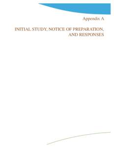 Appendix A INITIAL STUDY, NOTICE OF PREPARATION, AND RESPONSES INITIAL STUDY FOR THE