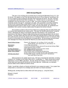 aerosports marketing group, inc.  AMGI 2003 Annual Report This was a very exciting and successful year for Aerosports Marketing Group, Inc. and