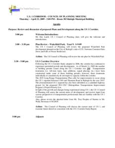 U.S. 1 CORRIDOR – COUNCIL OF PLANNING MEETING Thursday – April 23, :00 PM – Room 303 Raleigh Municipal Building Agenda Purpose: Review and discussion of proposed Plans and Development along the US 1 Corrido