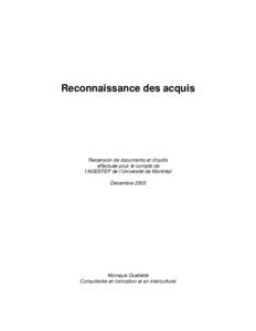 Reconnaissance des acquis  Recension de documents et d’outils effectuée pour le compte de l’AGEEFEP de l’Université de Montréal Décembre 2005