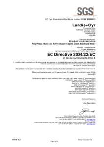 EC Type Examination Certificate Number: 0120/ SGS0013  Landis+Gyr 1 Lysander Drive Northfields Industrial Estate Market Deeping