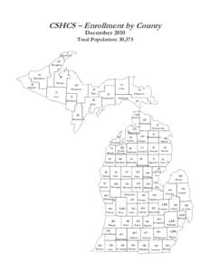 CSHCS – Enrollment by County December 2010 Total Population: 30,375 6