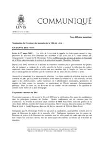 Pour diffusion immédiate Nomination du Directeur des incendies de la Ville de Lévis : UN RAPPEL DES FAITS Lévis, le 27 mars[removed]La Ville de Lévis tient à rappeler les faits ayant entouré le long processus de sé