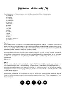 (Q) Better Left UnsaidHere is a summary of all the answers--more detailed descriptions follow these answers: (a) membuat (b) memilih (c) mattimbe (d) mappande