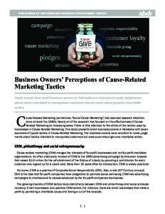 PUBLICATION OF THE NEBRASKA BUSINESS DEVELOPMENT CENTER  Business Owners’ Perceptions of Cause-Related Marketing Tactics Study reveals that small business owners in Nebraska are reluctant to make judgements about tacti