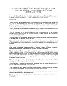 ACUERDO DE CREACIÓN DE LA DIVISIÓN DE VINCULACIÓN UNIVERSITARIA DE LA UNIVERSIDAD AUTÓNOMA DE SAN LUIS POTOSÍ