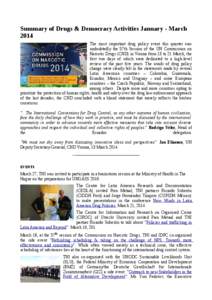 Summary of Drugs & Democracy Activities January - March 2014 The most important drug policy event this quarter was undoubtedly the 57th Session of the UN Commission on Narcotic Drugs (CND) in Vienna from 13 to 21 March, 