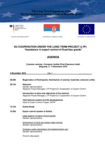 The Long Term Programme (LTP): “EU Cooperation in export control of Dual-Use goods“ A project implemented by BAFA  Project partner is Republic of Serbia