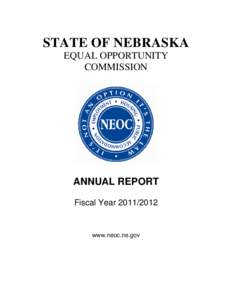 STATE OF NEBRASKA EQUAL OPPORTUNITY COMMISSION ANNUAL REPORT Fiscal Year