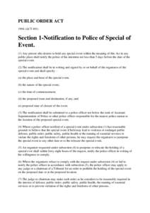 PUBLIC ORDER ACTACT 491) Section 1-Notification to Police of Special of Event. (1) Any person who desires to hold any special event within the meaning of this Act in any