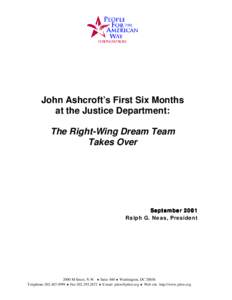 John Ashcroft’s First Six Months at the Justice Department: The Right-Wing Dream Team Takes Over  September 2001