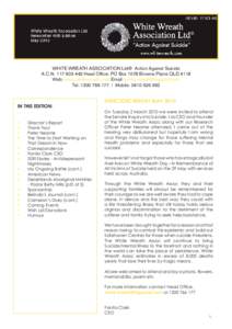 WHITE WREATH ASSOCIATION Ltd® Action Against Suicide A.C.NHead Office: PO Box 1078 Browns Plains QLD 4118 Web: www.whitewreath.com Email:  Tel:  | Mobile:  