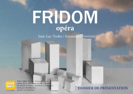 FRIDOM opéra Jean-Luc Trulès / Emmanuel Genvrin 1