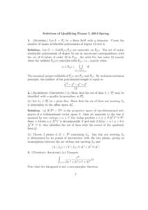 Solutions of Qualifying Exams I, 2014 Spring 1. (Algebra) Let k = Fq be a ﬁnite ﬁeld with q elements. Count the number of monic irreducible polynomials of degree 12 over k. Solution. Let G := Gal(Fq12 /Fq ) act natur