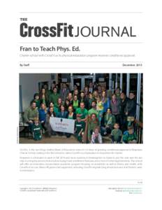 THE  JOURNAL Fran to Teach Phys. Ed. Charter school with CrossFit as its physical-education program receives conditional approval. December 2013