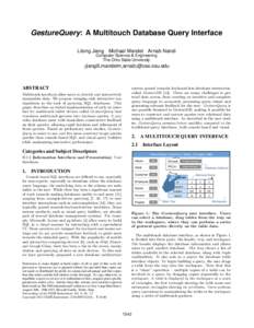 GestureQuery: A Multitouch Database Query Interface Lilong Jiang Michael Mandel Arnab Nandi Computer Science & Engineering The Ohio State University {jianglil,mandelm,arnab}@cse.osu.edu