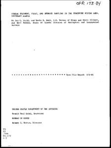 STREAM SEDINENT, FLOAT, SOUTHEAST ALASKA AND BEDROCK SAMPLING IN THE PORCUPINE MINING AREA,  By Jan C. Still, and Kevin R. Weir, U.S. Bureau of Mines and Wyatt Gilbert,