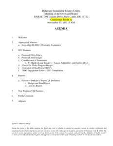 Delaware Sustainable Energy Utility Meeting of the Oversight Board DNREC, 391 Lukens Drive, New Castle, DE[removed]Conference Room A November 15, at 8:15 AM