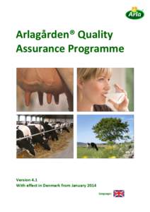 Arlagården® Quality Assurance Programme Version 4.1 With effect in Denmark from January 2014 Language: