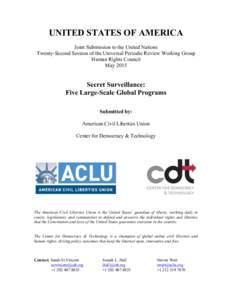 UNITED STATES OF AMERICA Joint Submission to the United Nations Twenty-Second Session of the Universal Periodic Review Working Group Human Rights Council May 2015