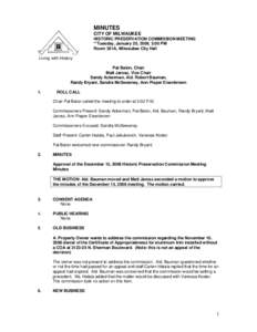 MINUTES CITY OF MILWAUKEE HISTORIC PRESERVATION COMMISSION MEETING **Tuesday, January 20, 2009, 3:00 PM Room 301A, Milwaukee City Hall Living with History