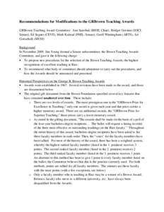 Recommendations for Modifications to the GRBrown Teaching Awards GRBrown Teaching Award Committee: Ann Saterbak (BIOE, Chair), Bridget Gorman (SOCI, Senate), Ed Segner (CEVE), Mark Kulstad (PHIL, Senate), Geoff Winningha