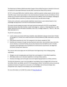 The Department of Defense (DoD) Information Analysis Centers (IACs) Enterprise is pleased to announce the award of its Homeland Defense & Security (HD) Technical Area Tasks (TATs) contract. HD TAT is a five-year $900 mil