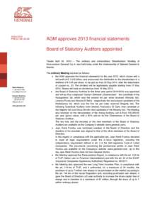 [removed]PRESS RELEASE AGM approves 2013 financial statements Board of Statutory Auditors appointed Trieste April 30, 2014 – The ordinary and extraordinary Shareholders’ Meeting of