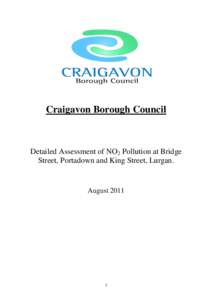 Craigavon Borough Council  Detailed Assessment of NO2 Pollution at Bridge Street, Portadown and King Street, Lurgan.  August 2011