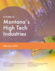 A Profile of  Montana’s High Tech Industries February 2016
