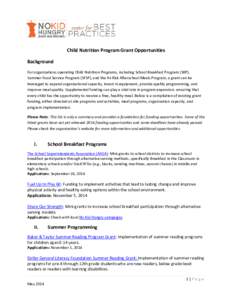 Child Nutrition Program Grant Opportunities Background For organizations operating Child Nutrition Programs, including School Breakfast Program (SBP), Summer Food Service Program (SFSP), and the At-Risk Afterschool Meals