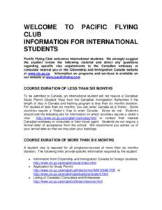 WELCOME TO PACIFIC FLYING CLUB INFORMATION FOR INTERNATIONAL STUDENTS Pacific Flying Club welcomes international students. We strongly suggest the student review the following material and direct any questions