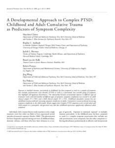 C[removed]Journal of Traumatic Stress, Vol. 00, No. 0, 2009, pp. 1–10 ( A Developmental Approach to Complex PTSD: Childhood and Adult Cumulative Trauma as Predictors of Symptom Complexity