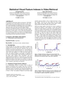 Statistical Visual Feature Indexes in Video Retrieval Xiangming Mu Gary Marchionini  School of Information and Library Science,