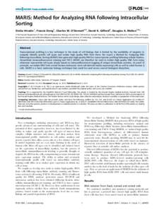 MARIS: Method for Analyzing RNA following Intracellular Sorting Sinisˇa Hrvatin1, Francis Deng1, Charles W. O’Donnell1,2, David K. Gifford2, Douglas A. Melton1,3* 1 The Harvard Department of Stem Cell and Regenerative