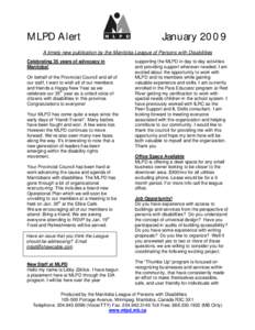 MLPD Alert  January 2009 A timely new publication by the Manitoba League of Persons with Disabilities Celebrating 35 years of advocacy in