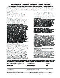 Marin Organic Farm Visit Waiver for “Art on the Farm” 80 4th Street, Suite 203 • Point Reyes Station, California 94956 • ([removed] • www.marinorganic.org Marin Organic (“MO”) is a nonprofit organizatio