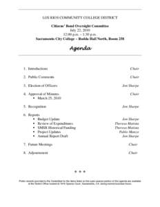 LOS RIOS COMMUNITY COLLEGE DISTRICT Citizens’ Bond Oversight Committee July 22, [removed]:00 p.m. – 1:30 p.m. Sacramento City College ~ Rodda Hall North, Room 258