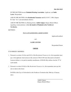 File #[removed]IN THE MATTER between Paulatuk Housing Association, Applicant, and Sadie Lester, Respondent; AND IN THE MATTER of the Residential Tenancies Act R.S.N.W.T. 1988, Chapter R-5 (the 