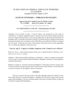 IN THE COURT OF CRIMINAL APPEALS OF TENNESSEE AT JACKSON Assigned on Briefs August 5, 2014 STATE OF TENNESSEE v. TERRANCE MCCRACKEN Appeal from the Criminal Court for Shelby County No[removed]