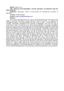 Author: Nigel Lawson Title: Reducing land degradation and the alienation of productive land for urban purposes Institution: Geography, School of Environment and Development University of Manchester Country: Grande-Bretag