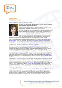  	
    BIOGRAPHY DR FELICIA KNAUL UICC BOARD OF DIRECTORS 2012 – 2014 Director, Harvard Global Equity Initiative Member of UICC Board of