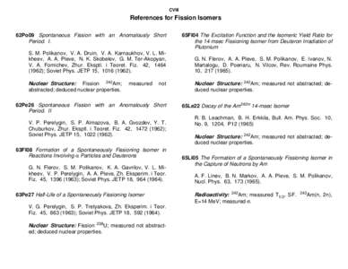 CVIII  References for Fission Isomers 62Po09 Spontaneous Fission with an Anomalously Short Period. I.