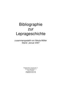 Bibliographie zur Leprageschichte zusammengestellt von Nikola Möller Stand: Januar 2007